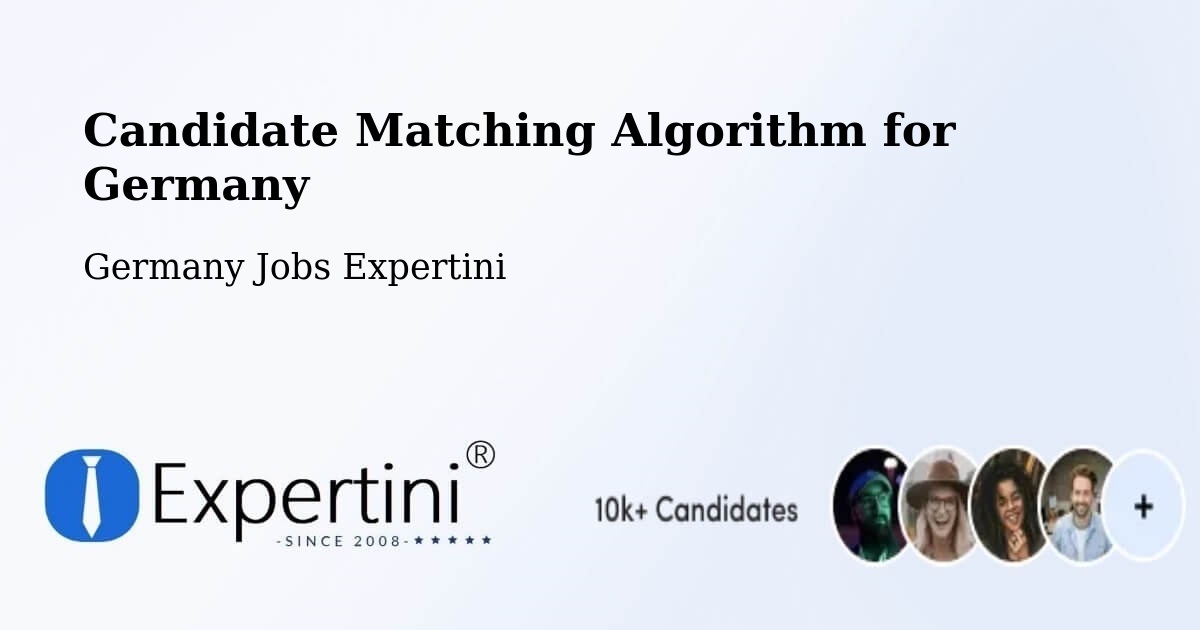 Candidate Matching Algorithm Overview – Kleinheubach - Germany Jobs Expertini