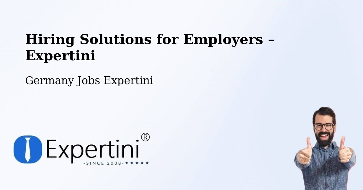 Hiring Solutions for Employers in Kleinheubach - Kleinheubach, Germany Jobs Expertini